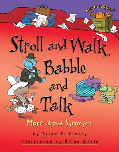 Cover for Brian P. Cleary · Stroll and Walk, Babble and Talk: More About Synonyms (Words Are Categorical) (Taschenbuch) (2010)
