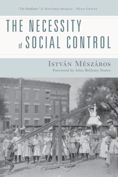 Cover for Istvan Meszaros · The Necessity of Social Control (Paperback Book) (2014)