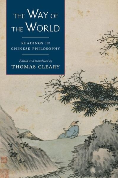 Cover for Thomas Cleary · The Way of the World: Readings in Chinese Philosophy (Paperback Book) (2009)