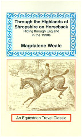 Cover for Magdalene M Weale · Through the Highlands of Shropshire on Horseback (Paperback Book) (2001)