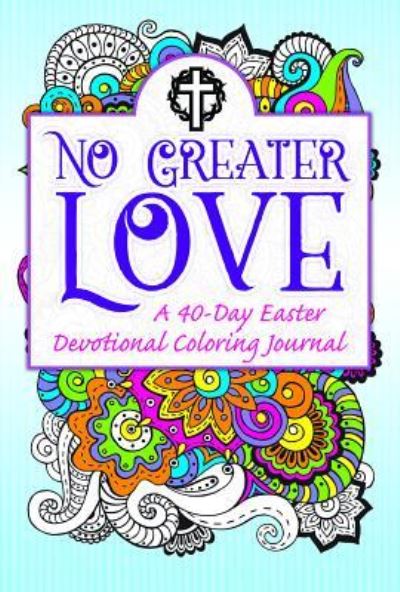 Cover for Warner Press · No Greater Love (Hardcover Book) (2017)