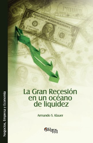 Cover for Armando S. Klauer · La Gran Recesion en Un Oceano De Liquidez (Paperback Book) [Spanish edition] (2012)