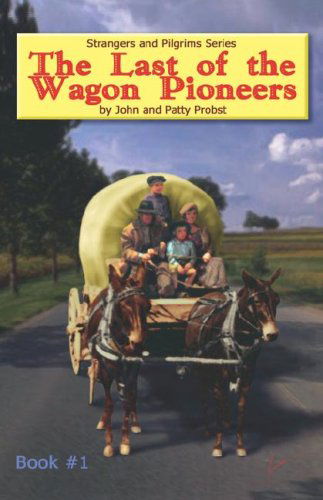 Cover for Patty Probst · The Last of the Wagon Pioneers (Taschenbuch) (2005)