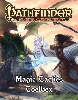 Player Companion: Magic Tactics Toolbox - Paizo Staff - Books - Paizo Publishing, LLC - 9781601258380 - June 7, 2016