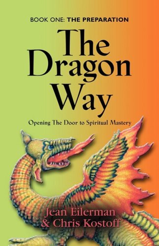 Cover for Christin Kostoff · The Dragon Way: Opening the Door to Spiritual Mastery Book I - the Preparation (Paperback Book) (2009)