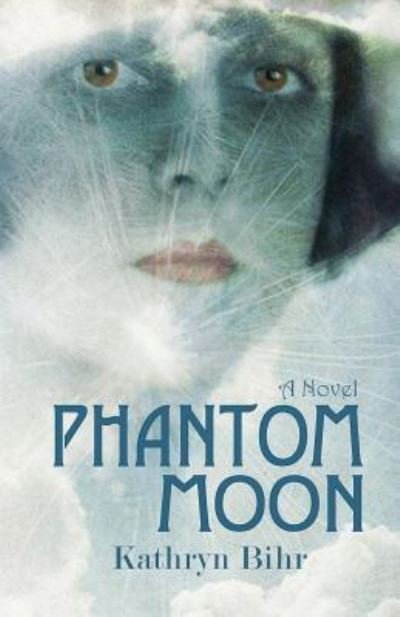 Cover for Kathryn Bihr · Phantom Moon (Paperback Book) (2018)