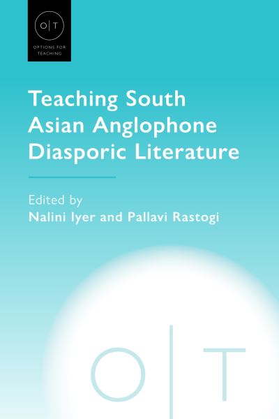 Cover for Teaching South Asian Anglophone Diasporic Literature - Options for Teaching (Taschenbuch) (2024)