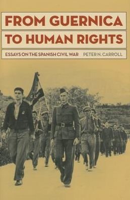 Cover for Peter N. Carroll · From Guernica to Human Rights: Essays on the Spanish Civil war (Hardcover bog) (2015)