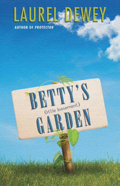 Cover for Laurel Dewey · Betty's (Little Basement) Garden (Paperback Book) (2012)