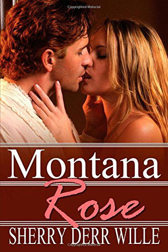 Cover for Sherry Derr Wille · Montana Rose (Paperback Book) (2014)