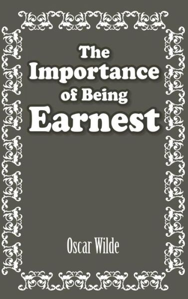 Cover for Oscar Wilde · The Importance of Being Earnest (Hardcover Book) (2011)