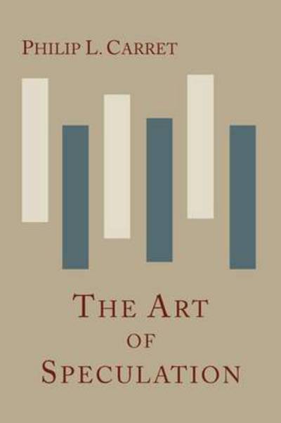 The Art of Speculation - Philip L Carret - Books - Martino Fine Books - 9781614272380 - January 18, 2012