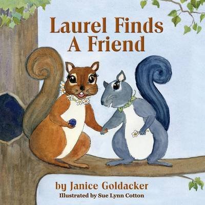 Cover for Janice Goldacker · Laurel Finds a Friend (Paperback Book) (2015)