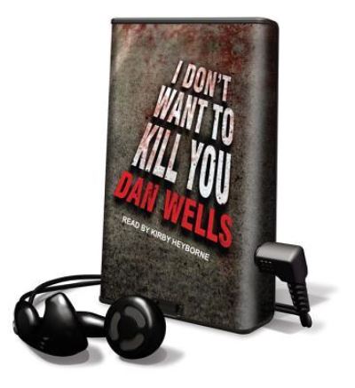 Cover for Dan Wells · I Don't Want to Kill You (N/A) (2012)