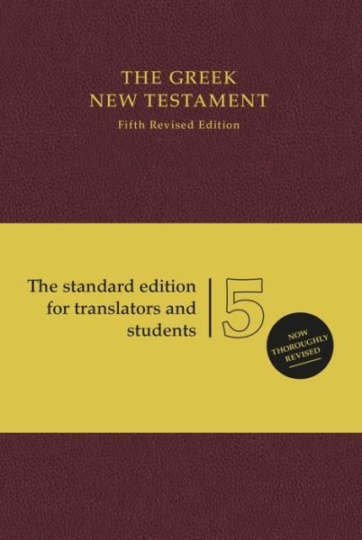 Cover for German Bible Society · UBS5 Greek New Testament: German Bible Society (Hardcover Book) [5th edition] [Burgundy] (2014)