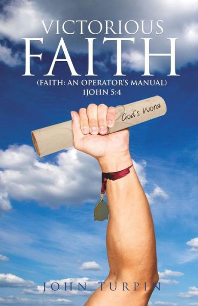 Cover for Turpin, John, NDH · Victorious Faith (Paperback Book) (2014)