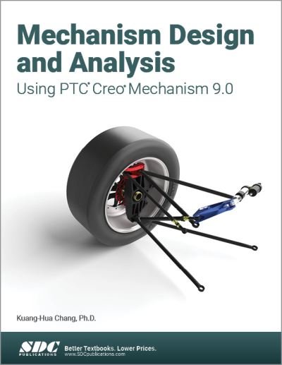 Cover for Kuang-Hua Chang · Mechanism Design and Analysis Using PTC Creo Mechanism 9.0 (Pocketbok) (2022)