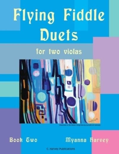 Cover for Myanna Harvey · Flying Fiddle Duets for Two Violas, Book Two (Pocketbok) (2018)