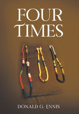 Cover for Donald G Ennis · Four Times (Hardcover Book) (2021)