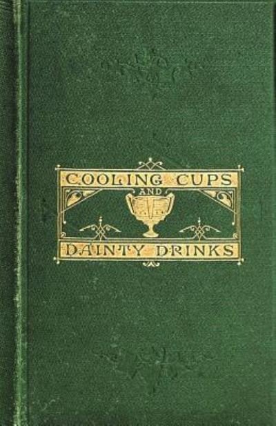 Cover for William Terrington · Cooling Cups and Dainty Drinks (Taschenbuch) (1901)