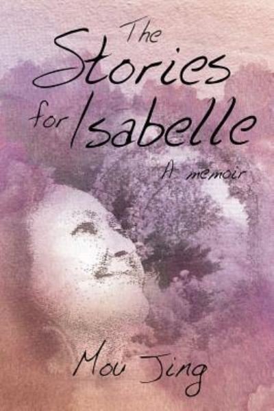 Cover for Mou Jing · The Stories for Isabelle (Paperback Book) (2018)