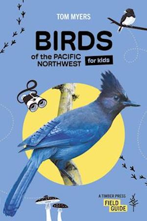 Cover for Tom Myers · Birds of the Pacific Northwest For Kids (Paperback Book) (2025)