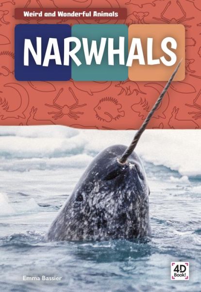 Cover for Emma Bassier · Narwhals - Weird and Wonderful Animals (Paperback Book) (2020)