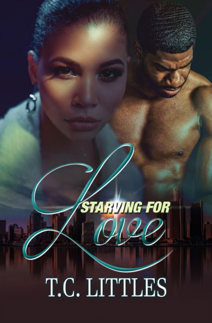 T. C. Littles · Starving for Love (Paperback Book) (2024)