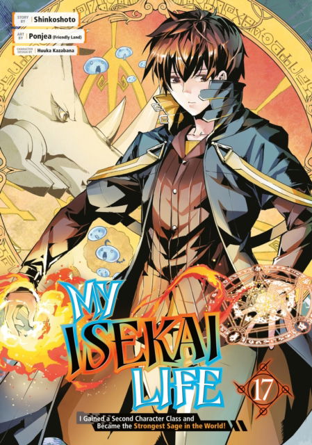 Cover for Shinkoshoto · My Isekai Life 17: I Gained a Second Character Class and Became the Strongest Sage in the World! (Paperback Book) (2025)