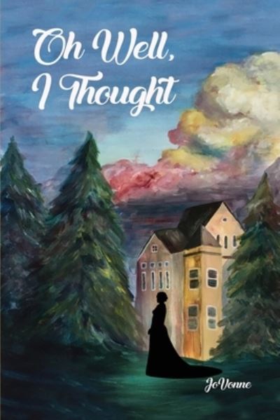 Cover for Jovonne · Oh Well, I Thought (Paperback Book) (2021)
