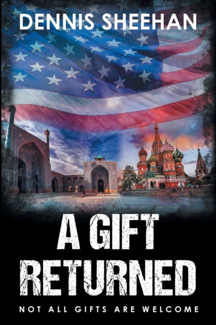 A Gift Returned - Dennis Sheehan - Livros - URLink Print & Media, LLC - 9781647533380 - 4 de maio de 2020