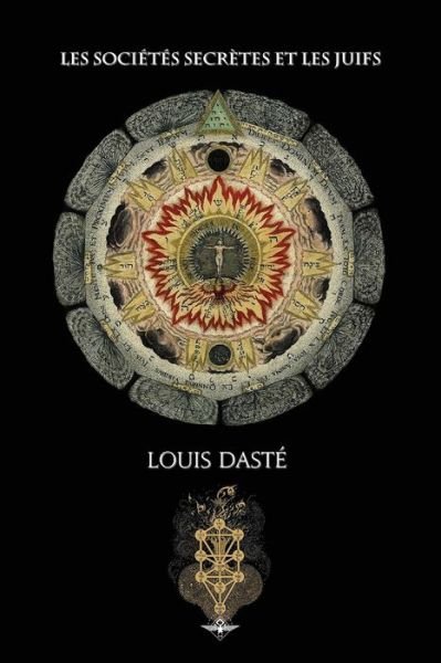Cover for Louis Daste · Les societes secretes et les juifs (Paperback Book) (2016)