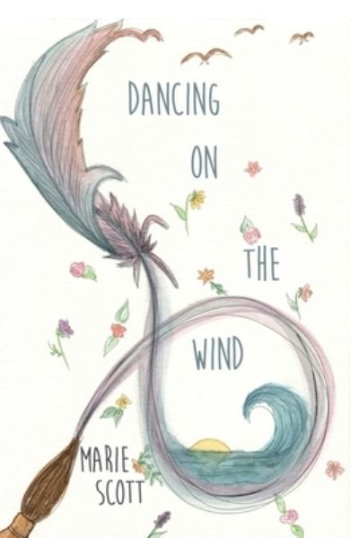 Cover for Marie Scott · Dancing on the Wind (Paperback Book) (2020)