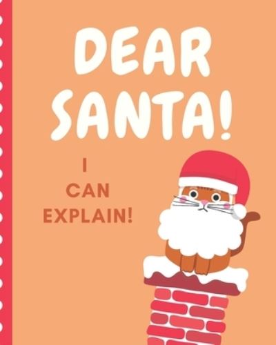 Cover for Mary Miller · Dear Santa I Can Explain (Paperback Book) (2019)