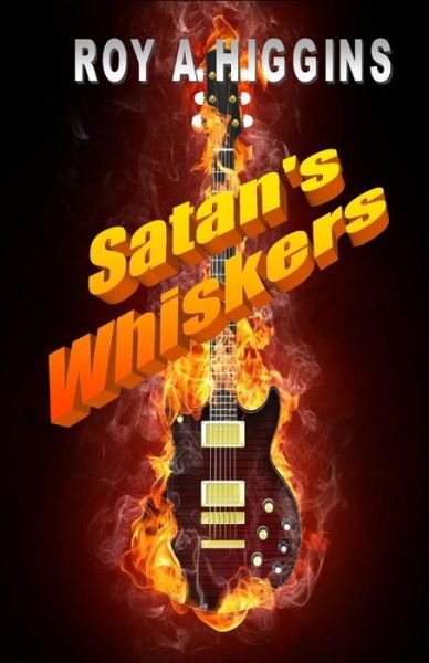 Cover for Roy A Higgins · Satan's Whiskers (Paperback Book) (2019)