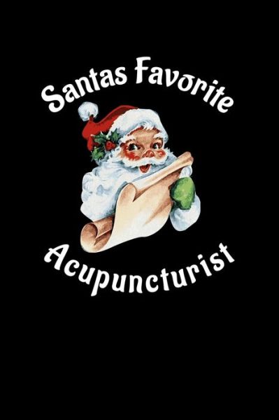 Cover for Sickofwork Designs · Santas Favorite Acupuncturist (Paperback Book) (2019)