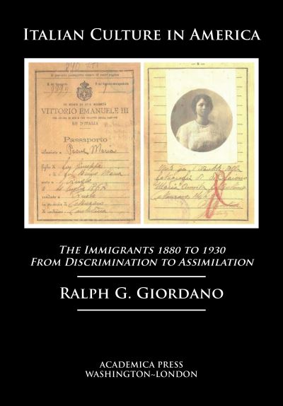 Cover for Ralph G. Giordano · Italian Culture in America: The Immigrants, 1880 to 1930 - From Discrimination to Assimilation (Hardcover Book) (2023)