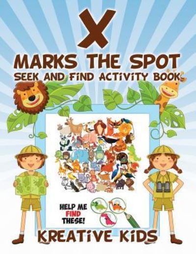 Cover for Kreative Kids · X Marks the Spot (Paperback Book) (2016)