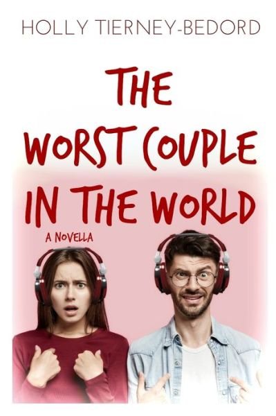 Cover for Holly Tierney-Bedord · The Worst Couple in the World (Paperback Book) (2019)