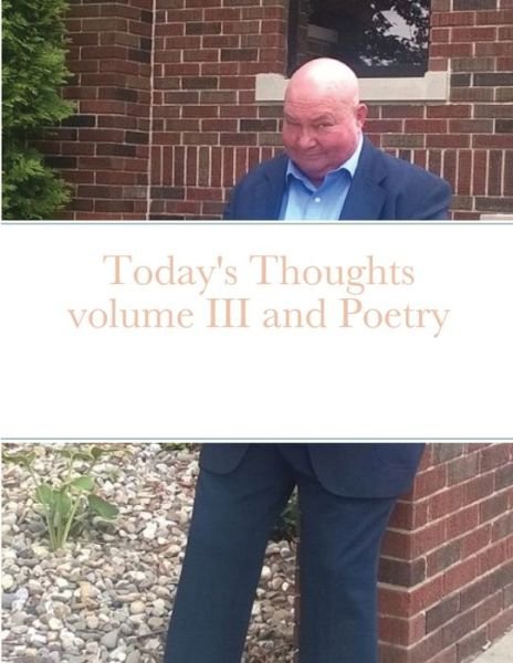 Cover for Loy Layman · Today's Thoughts volume III and Poetry (Paperback Book) (2020)