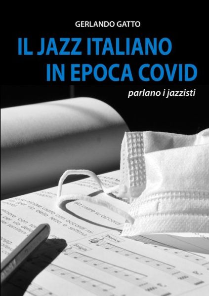 Cover for Gerlando Gatto · Il Jazz Italiano in Epoca Covid (Paperback Book) (2020)