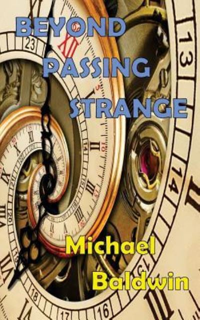 Cover for Michael Baldwin · Beyond Passing Strange (Paperback Book) (2018)