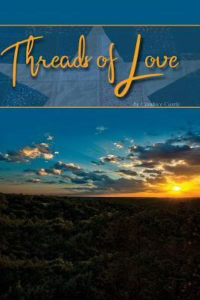 Cover for Candace Castle · Threads of Love (Pocketbok) (2018)