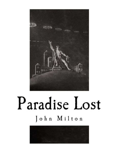 Paradise Lost - John Milton - Books - Createspace Independent Publishing Platf - 9781720917380 - June 9, 2018