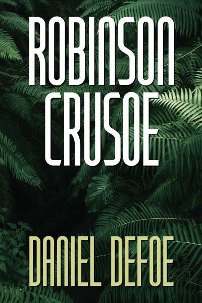 Robinson Crusoe - Daniel Defoe - Libros - G&D Media - 9781722504380 - 12 de septiembre de 2023