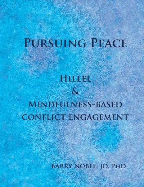 Cover for Phd Barry Nobel Jd · Pursuing Peace (Paperback Book) (2018)
