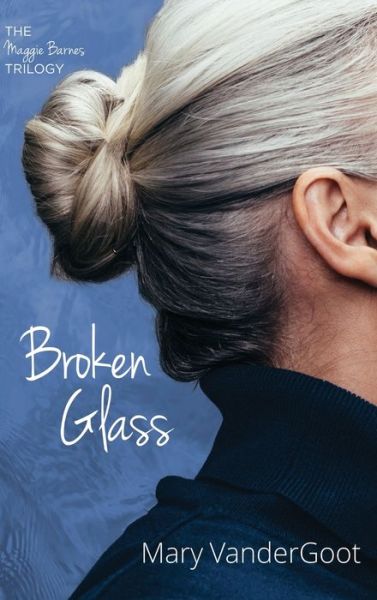 Cover for Mary Vandergoot · Broken Glass (Hardcover Book) (2019)