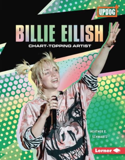 Billie Eilish - Heather E Schwartz - Książki - Lerner Publications (Tm) - 9781728458380 - 1 sierpnia 2022