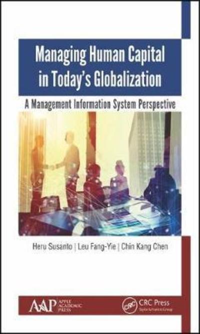 Cover for Heru Susanto · Managing Human Capital in Today’s Globalization: A Management Information System Perspective (Hardcover Book) (2019)