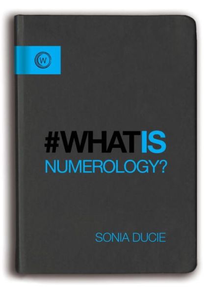 Cover for Sonia Ducie · What is Numerology? - What Is (Taschenbuch) (2016)